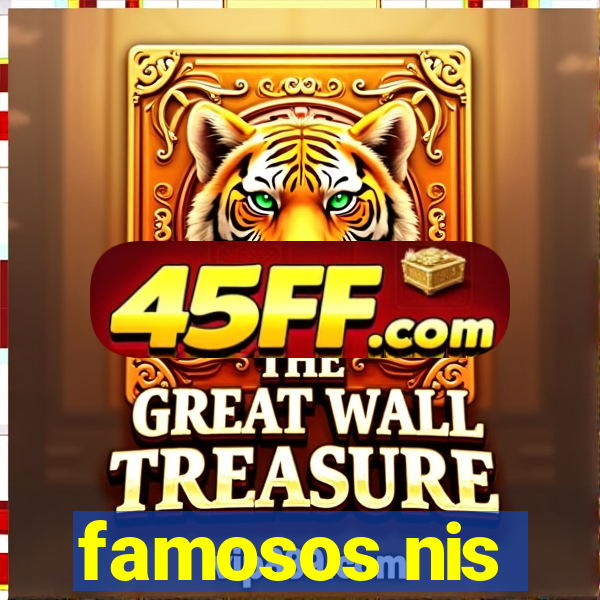 famosos nis